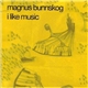 Magnus Bunnskog - I Like Music