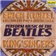 Erich Kunzel / Cincinnati Pops Orchestra Featuring King'singers - Perform Music Of The Beatles